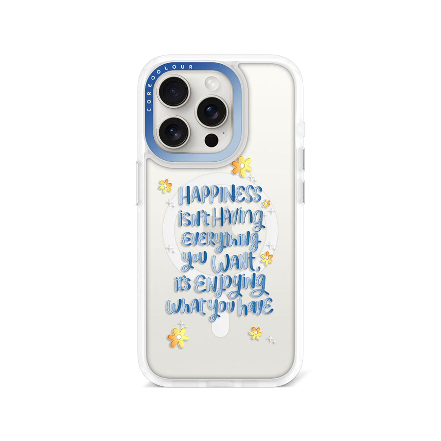 iPhone 15 Pro Enjoy What You Have Phone Case MagSafe Compatible - CORECOLOUR AU