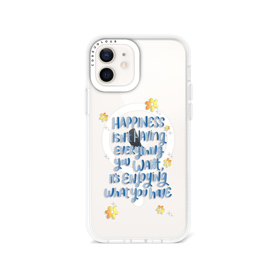 iPhone 12 Enjoy What You Have Phone Case MagSafe Compatible - CORECOLOUR AU