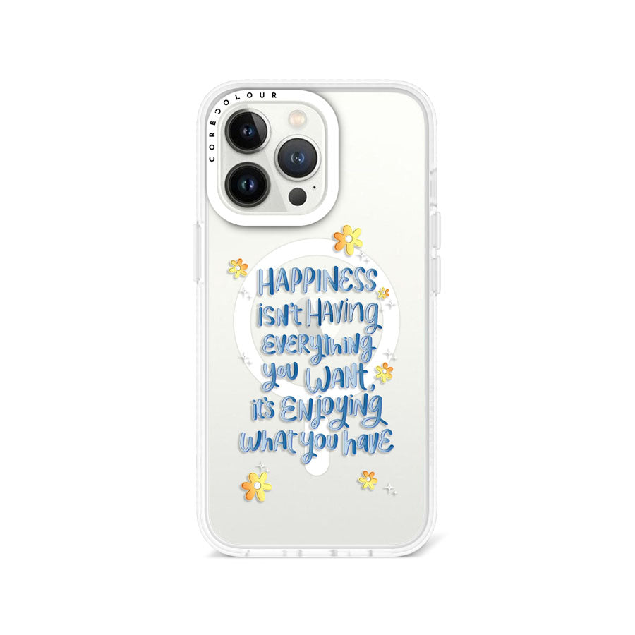 iPhone 13 Pro Enjoy What You Have Phone Case MagSafe Compatible - CORECOLOUR AU