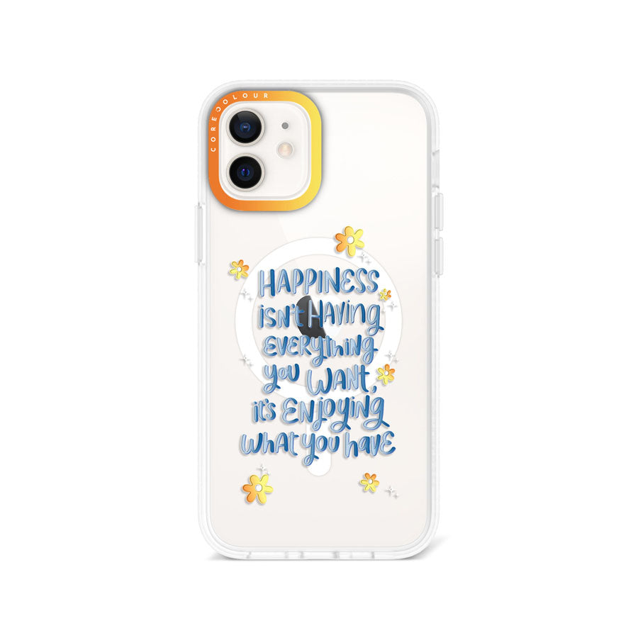 iPhone 12 Enjoy What You Have Phone Case MagSafe Compatible - CORECOLOUR AU