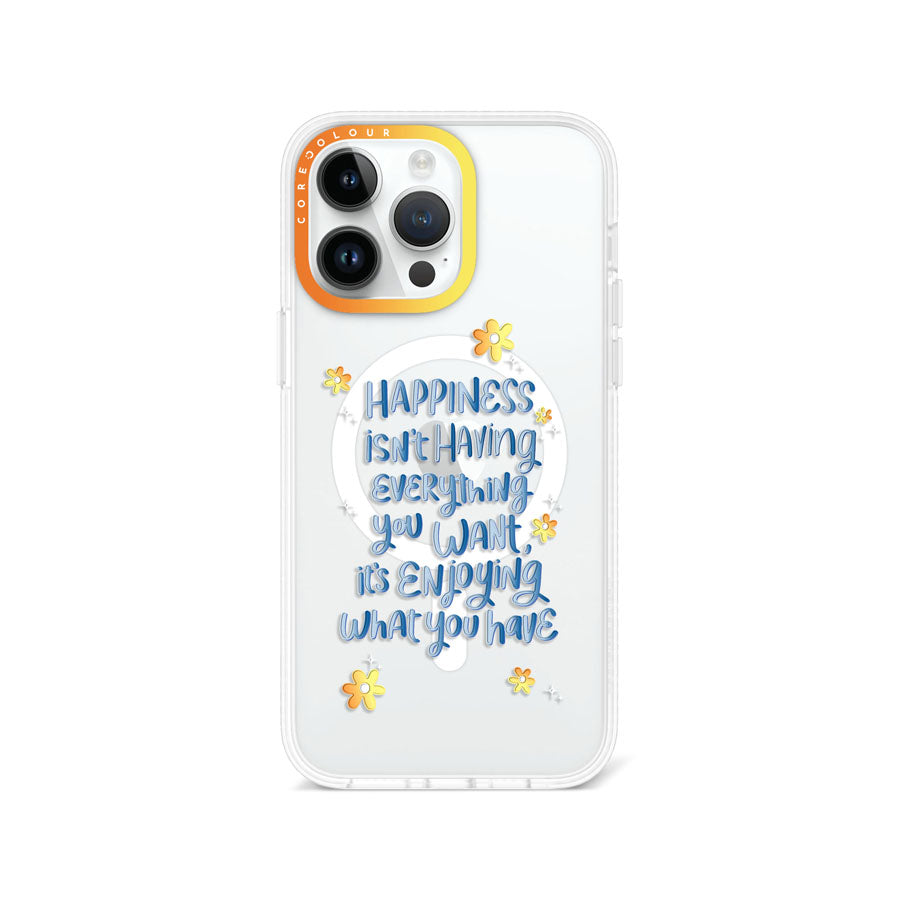 iPhone 14 Pro Max Enjoy What You Have Phone Case MagSafe Compatible - CORECOLOUR AU