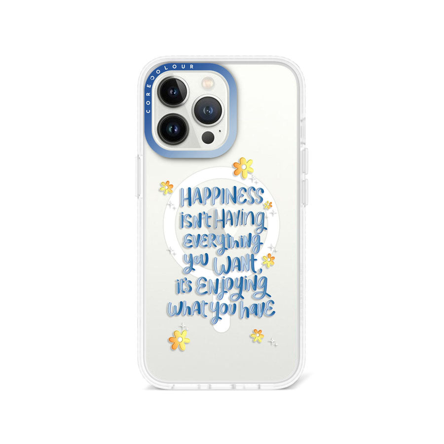 iPhone 13 Pro Enjoy What You Have Phone Case MagSafe Compatible - CORECOLOUR AU