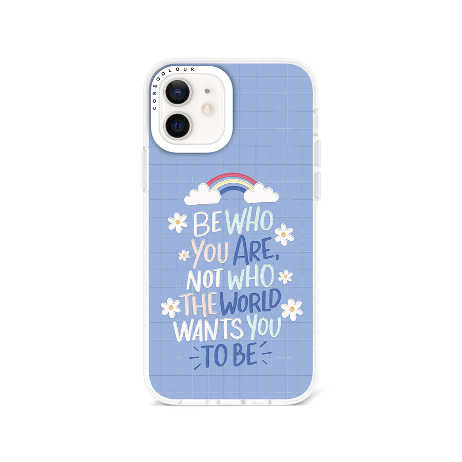 iPhone 12 Be Who You Are Phone Case Magsafe Compatible - CORECOLOUR AU