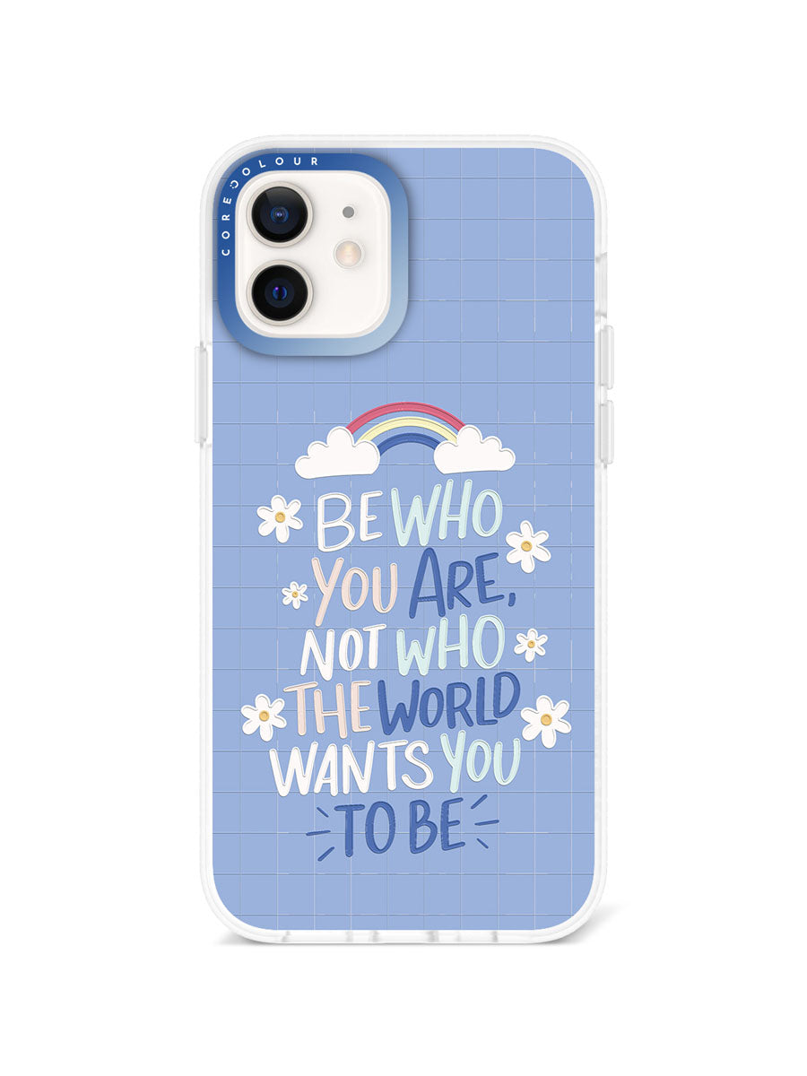 iPhone 12 Be Who You Are Phone Case Magsafe Compatible - CORECOLOUR AU