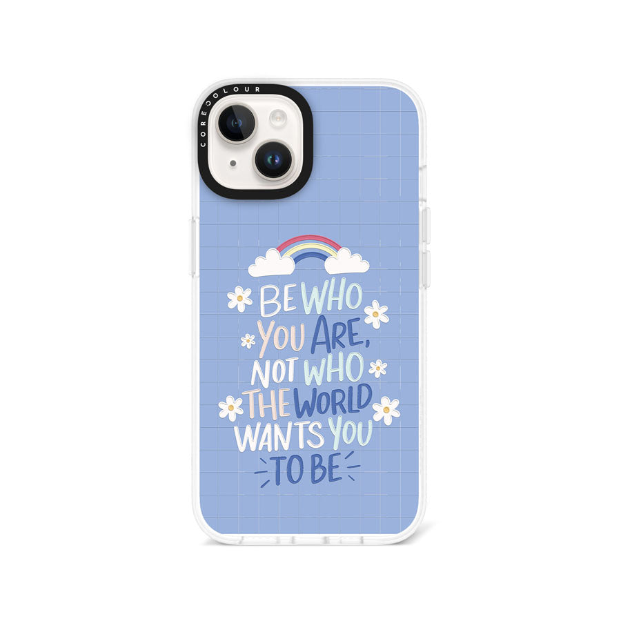 iPhone 13 Be Who You Are Phone Case Magsafe Compatible - CORECOLOUR AU