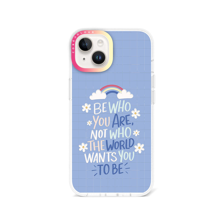iPhone 14 Be Who You Are Phone Case Magsafe Compatible - CORECOLOUR AU