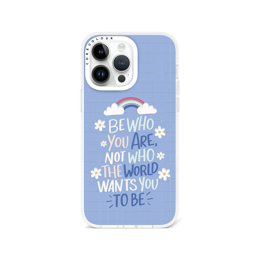 iPhone 14 Pro Max Be Who You Are Phone Case Magsafe Compatible - CORECOLOUR AU