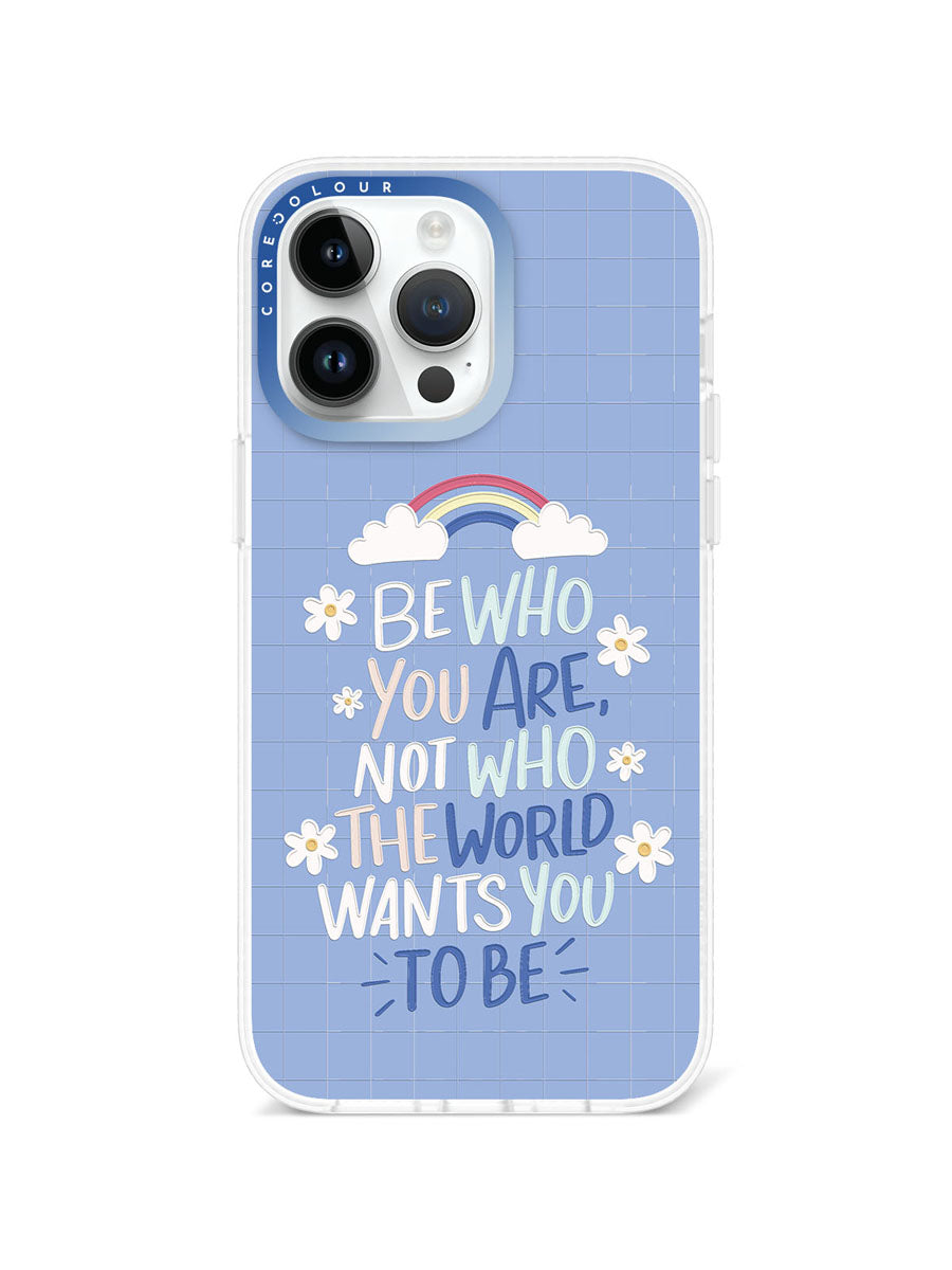 iPhone 14 Pro Max Be Who You Are Phone Case Magsafe Compatible - CORECOLOUR AU