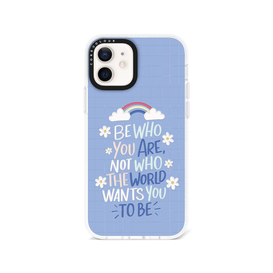 iPhone 12 Be Who You Are Phone Case - CORECOLOUR AU