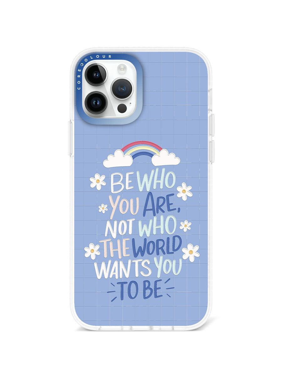 iPhone 12 Pro Be Who You Are Phone Case - CORECOLOUR AU