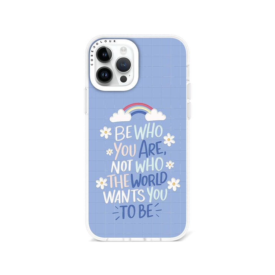 iPhone 12 Pro Be Who You Are Phone Case - CORECOLOUR AU