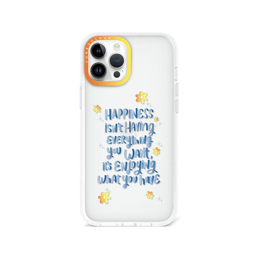 iPhone 12 Pro Max Enjoy What You Have Phone Case - CORECOLOUR AU