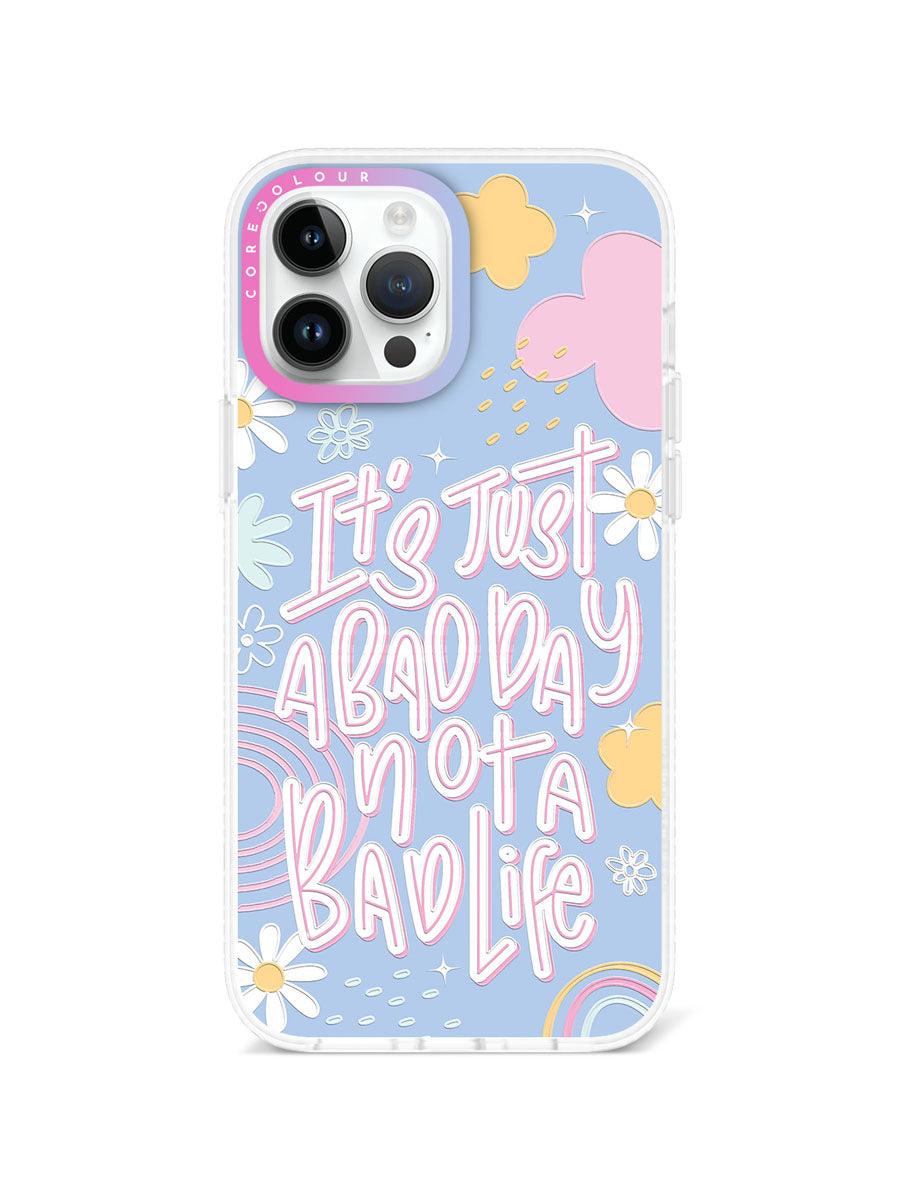 iPhone 13 Pro Max Not A Bad Life Phone Case - CORECOLOUR AU