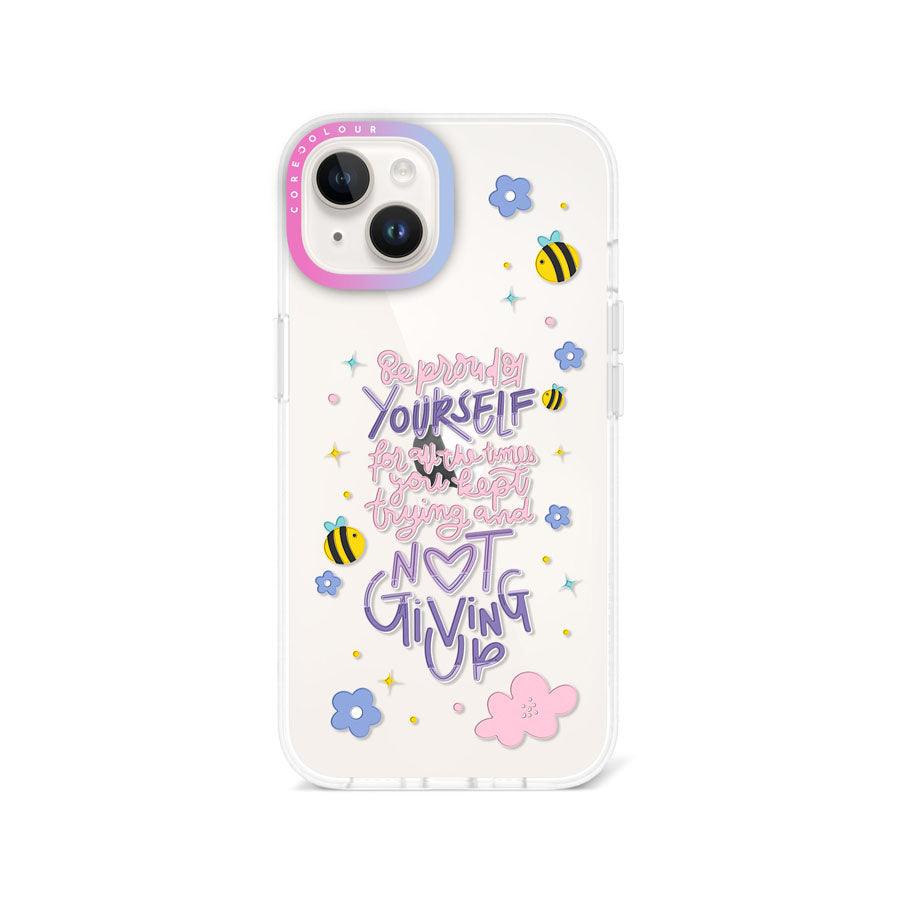 iPhone 14 Be Proud of Yourself Phone Case - CORECOLOUR AU