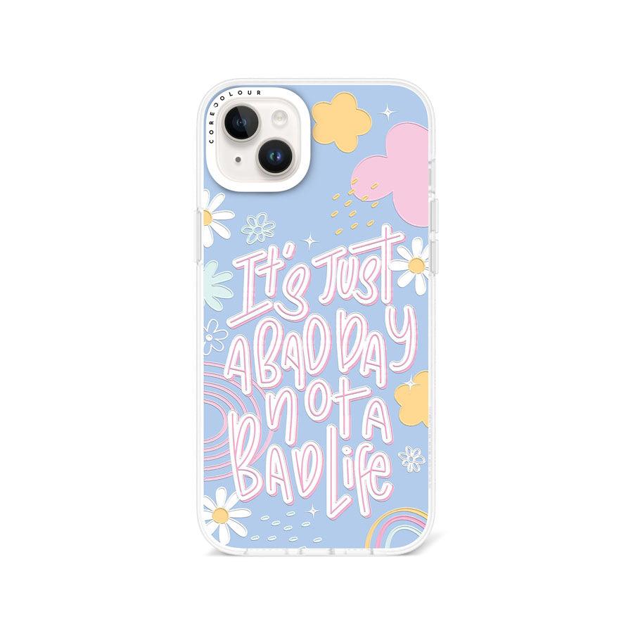 iPhone 14 Plus Not A Bad Life Phone Case - CORECOLOUR AU