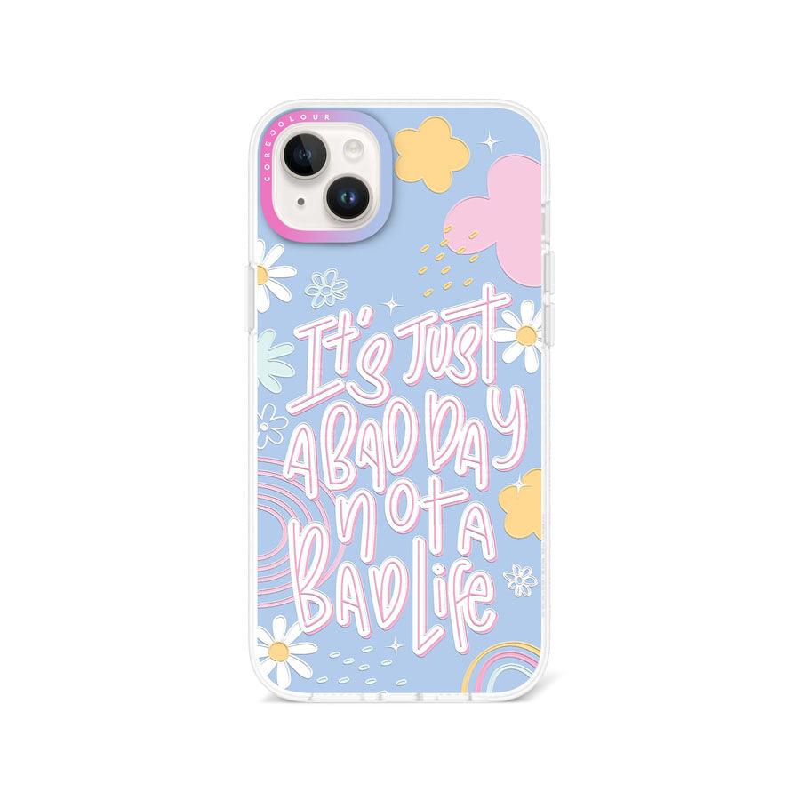 iPhone 14 Plus Not A Bad Life Phone Case - CORECOLOUR AU