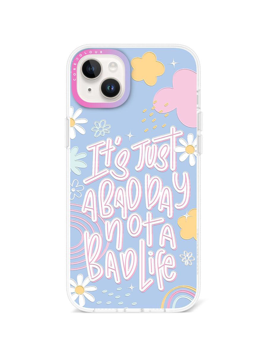 iPhone 14 Plus Not A Bad Life Phone Case Magsafe Compatible - CORECOLOUR AU