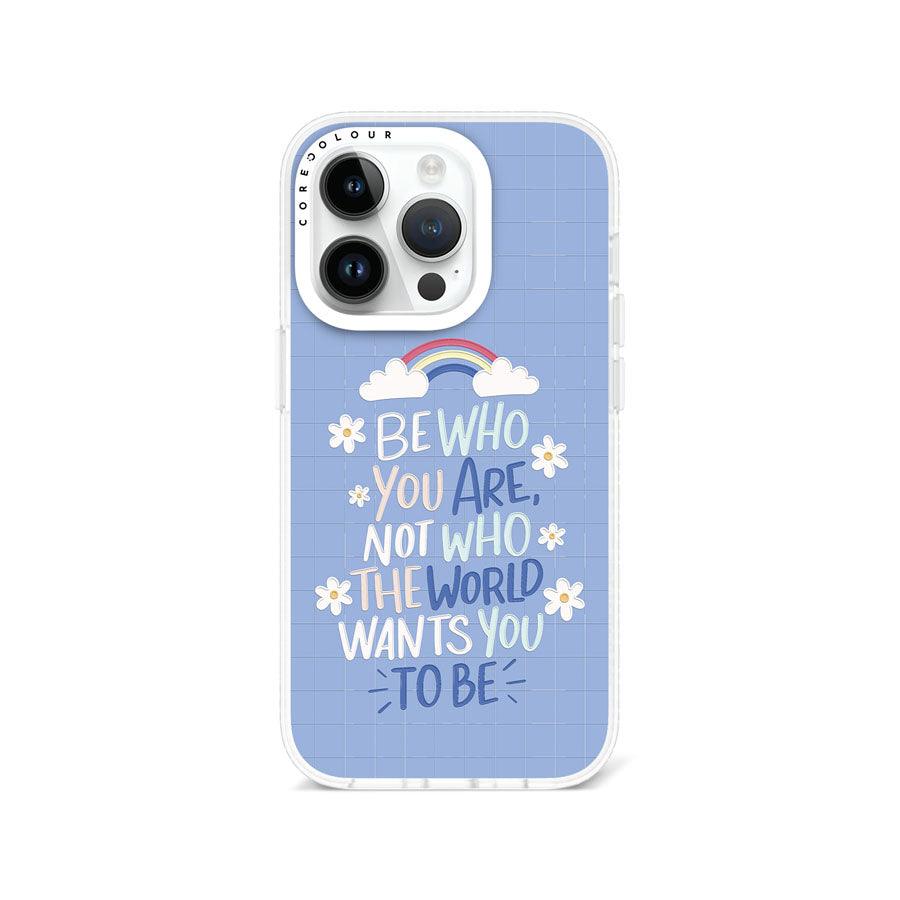 iPhone 14 Pro Be Who You Are Phone Case - CORECOLOUR AU