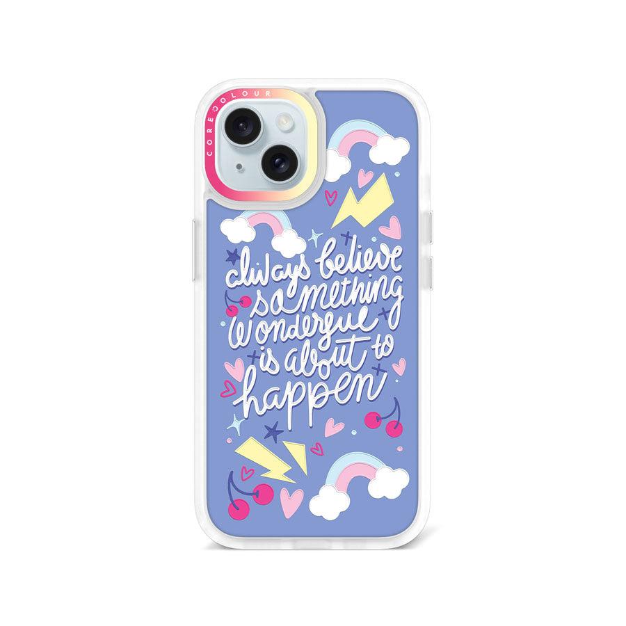 iPhone 15 Always Believe Phone Case - CORECOLOUR AU