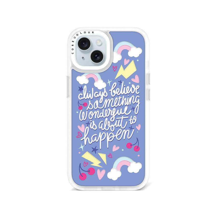 iPhone 15 Always Believe Phone Case - CORECOLOUR AU