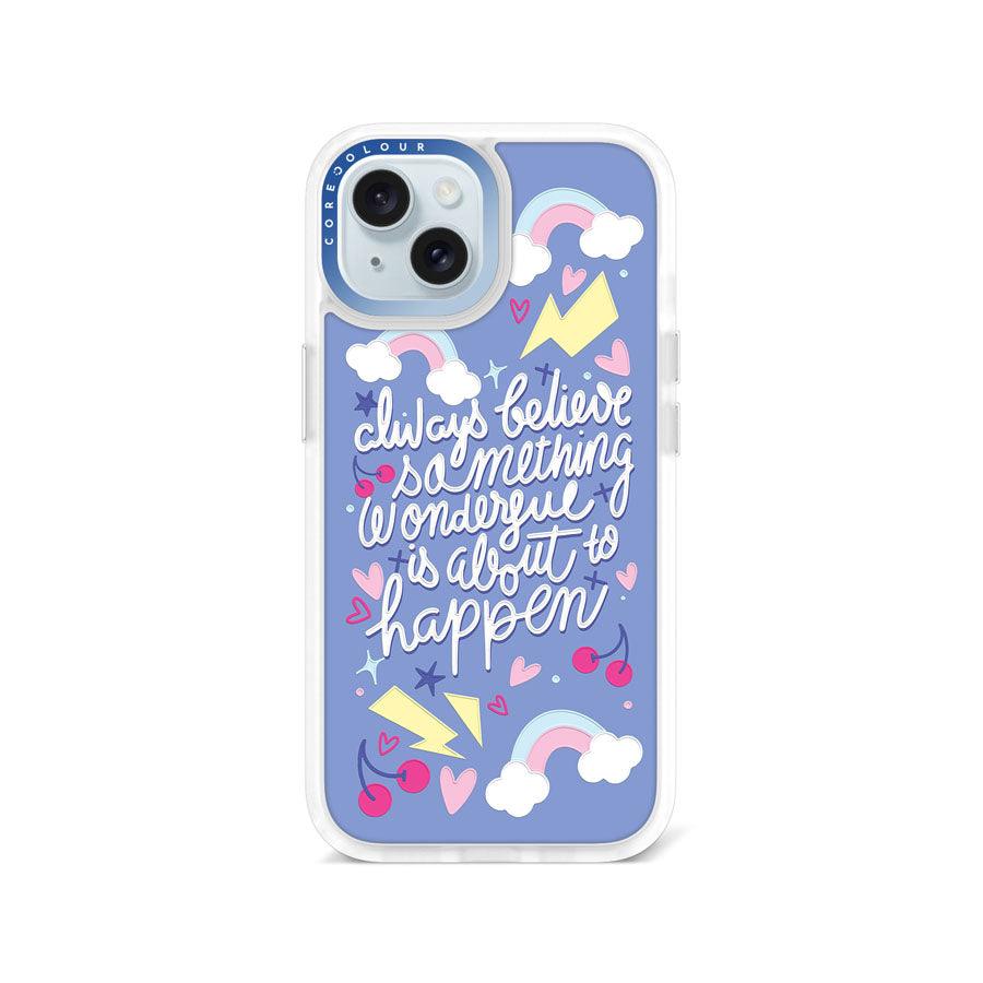 iPhone 15 Always Believe Phone Case - CORECOLOUR AU