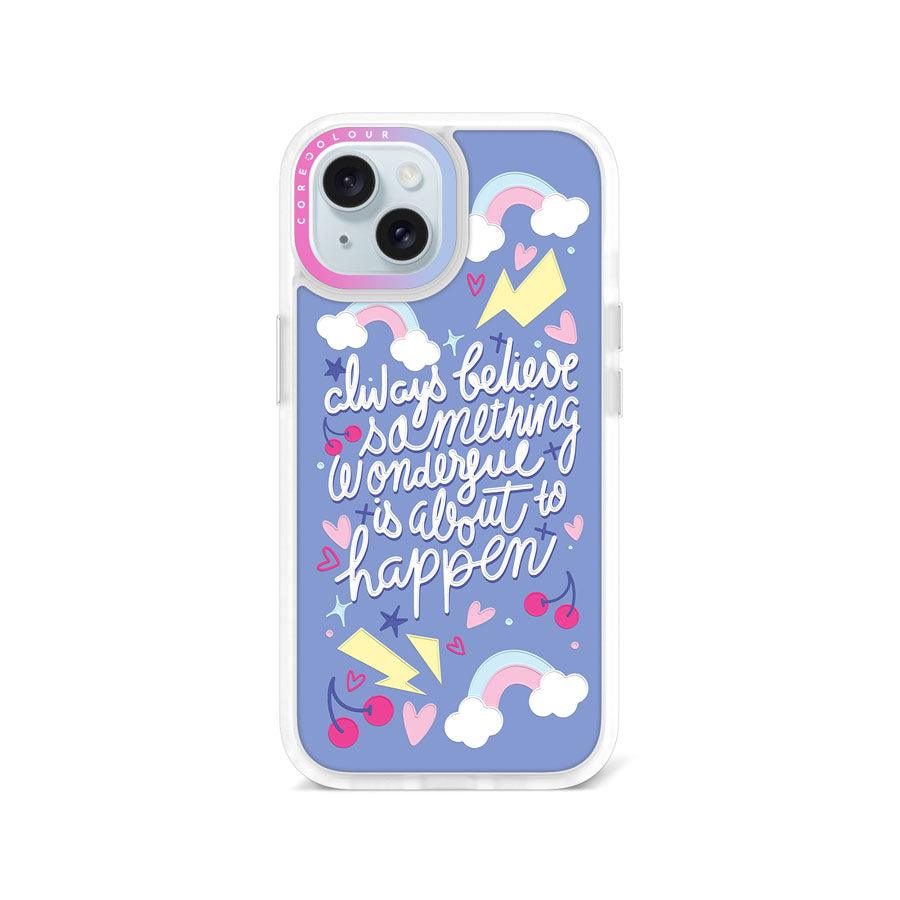 iPhone 15 Always Believe Phone Case - CORECOLOUR AU