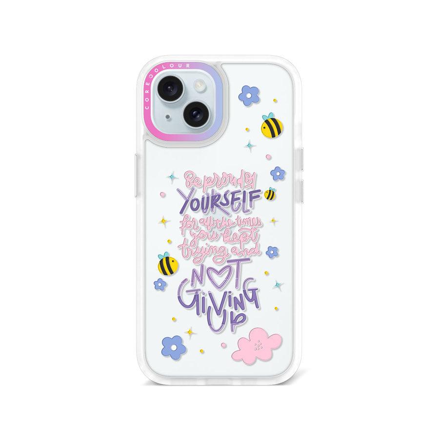 iPhone 15 Be Proud of Yourself Phone Case - CORECOLOUR AU