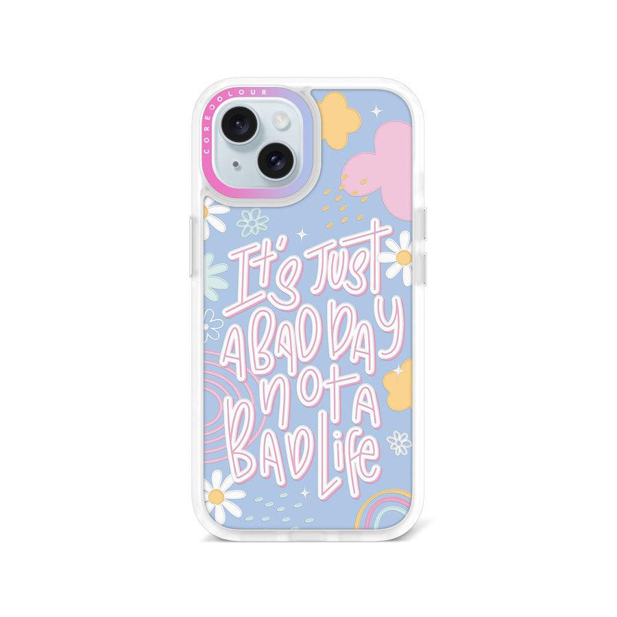 iPhone 15 Not A Bad Life Phone Case - CORECOLOUR AU