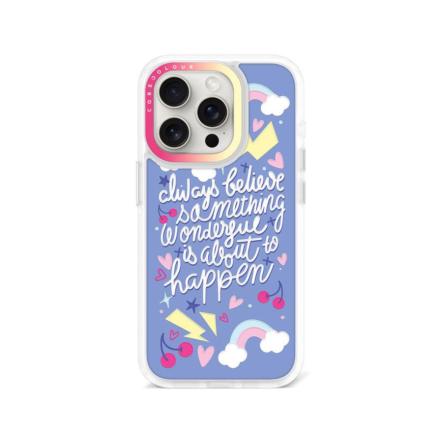 iPhone 15 Pro Always Believe Phone Case - CORECOLOUR AU