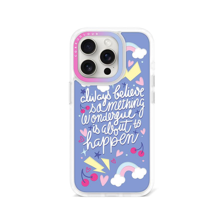 iPhone 15 Pro Always Believe Phone Case - CORECOLOUR AU