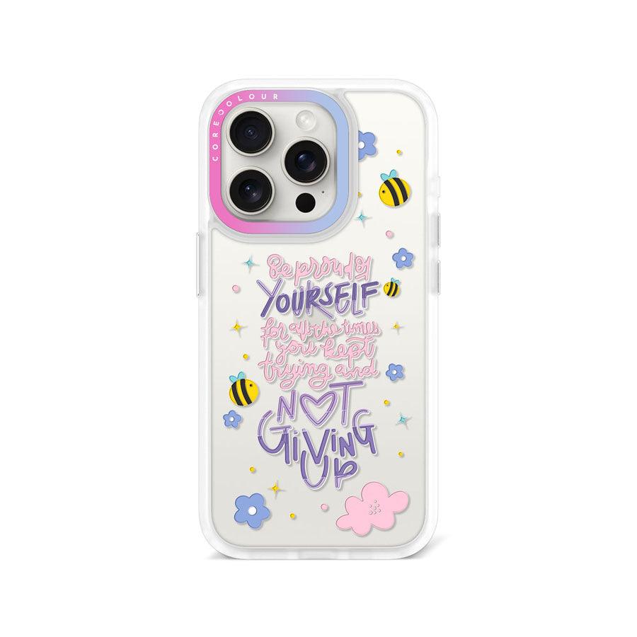 iPhone 15 Pro Be Proud of Yourself Phone Case - CORECOLOUR AU