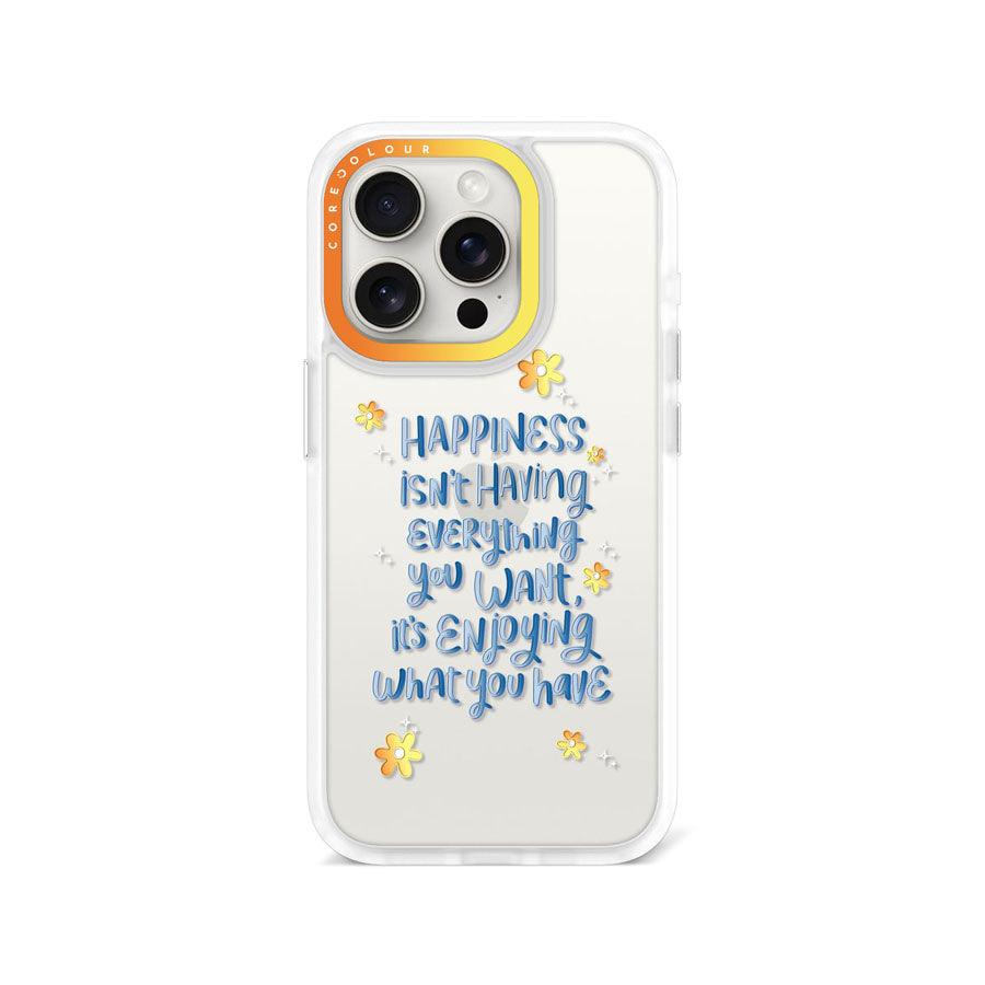 iPhone 15 Pro Enjoy What You Have Phone Case - CORECOLOUR AU