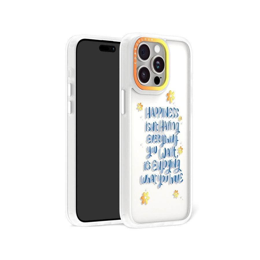 iPhone 15 Pro Enjoy What You Have Phone Case - CORECOLOUR AU