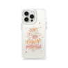 iPhone 15 Pro Max Don't Ignore Your Own Phone Case - CORECOLOUR AU