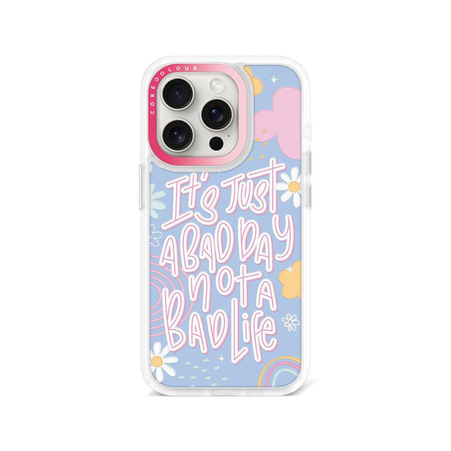 iPhone 15 Pro Not A Bad Life Phone Case - CORECOLOUR AU